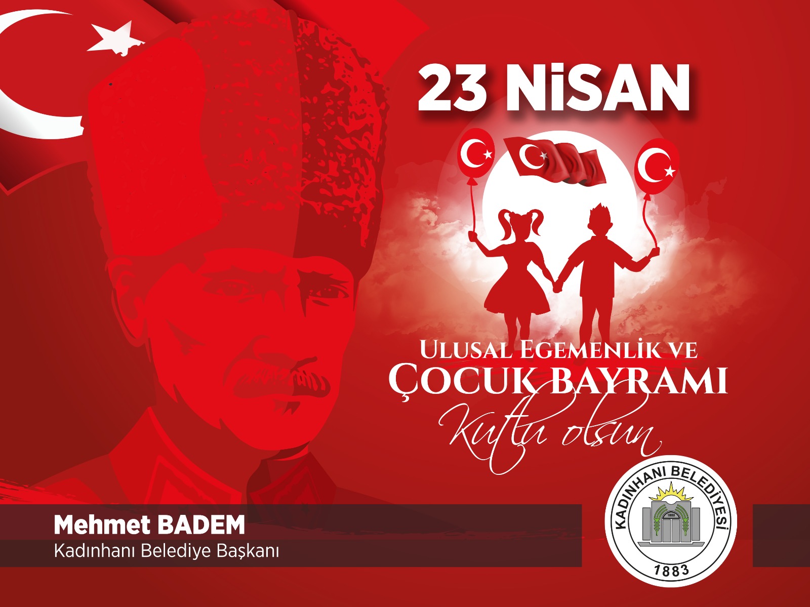 23 NİSAN ULUSAL EGEMENLİK VE ÇOCUK BAYRAMI KUTLU OLSUN 