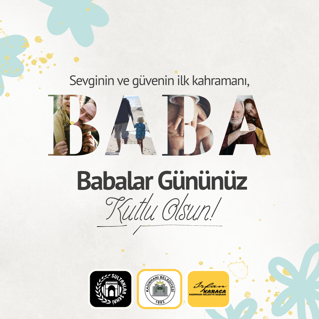 BABALAR GÜNÜ KUTLU OLSUN 