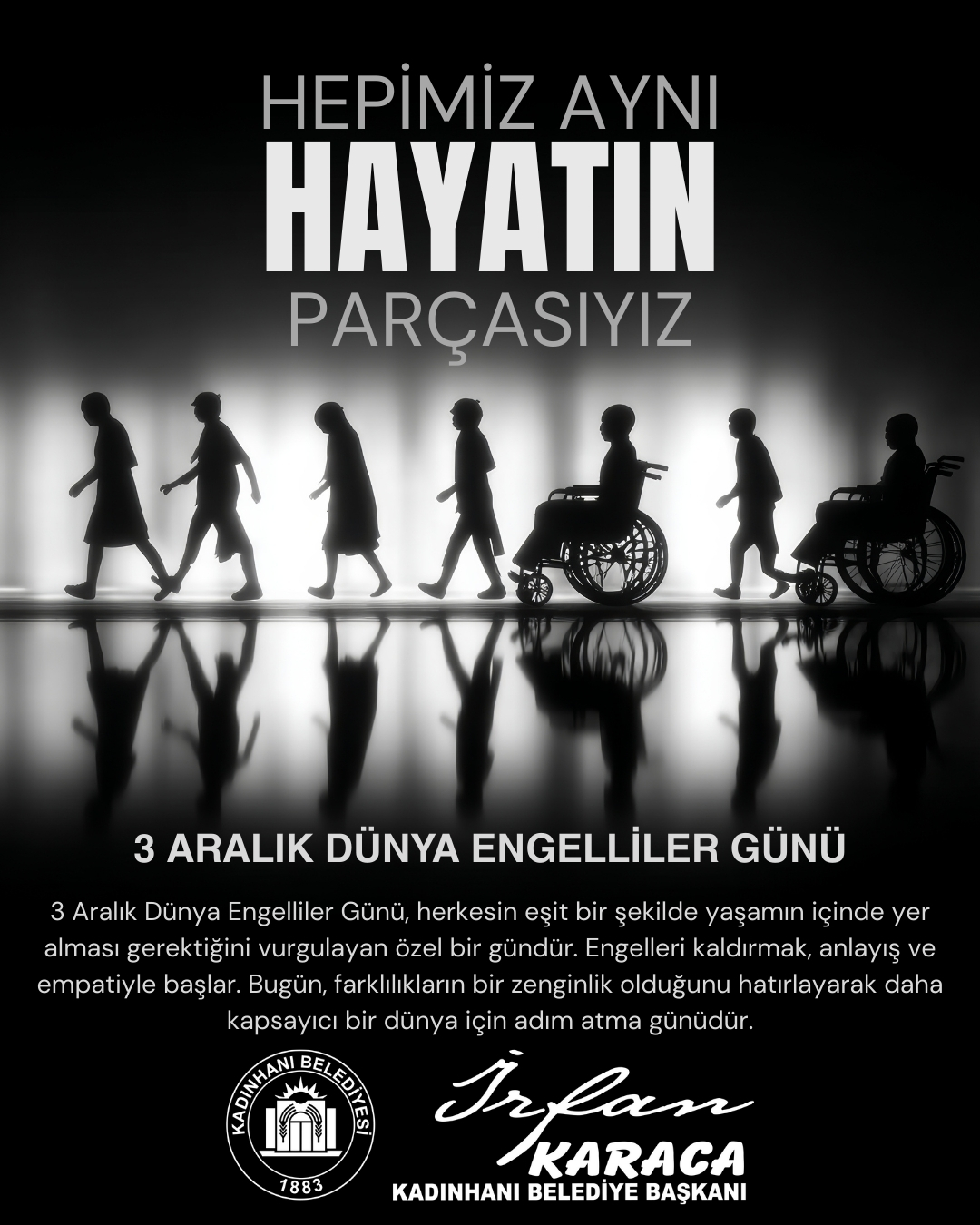 3 ARALIK DÜNYA ENGELLİLER GÜNÜ KUTLU OLSUN 